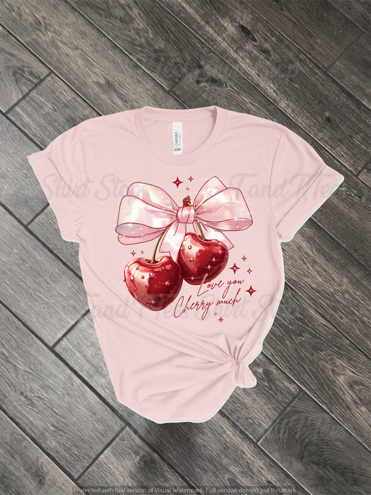 VALENTINE i LOVE YOU CHERRY MUCH T-SHIRT