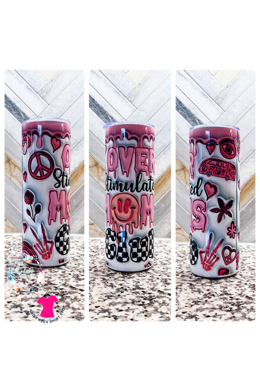 Over Stimulated Mom Puffy 3D Tumbler